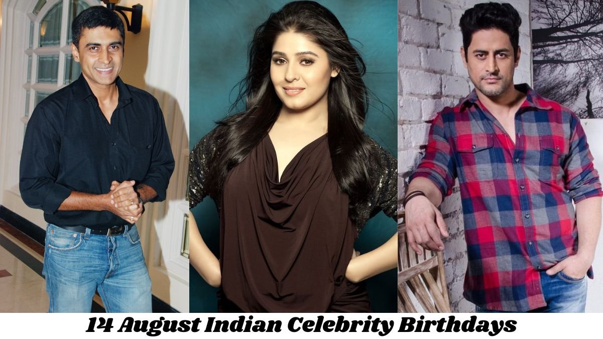 14 August Indian Celebrity Birthdays: Famous People Birthdays Indian Celebrity August 14